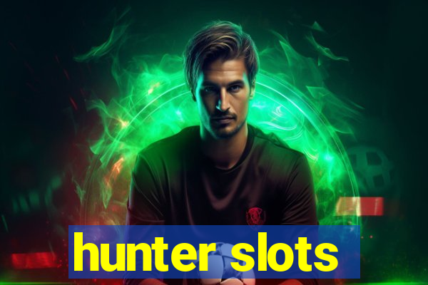 hunter slots